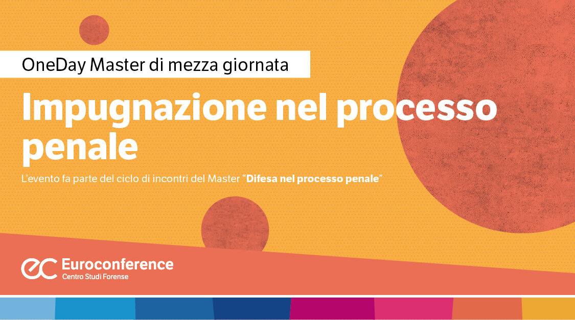 Immagine Impugnazione nel processo penale | Euroconference